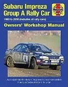 Fester Einband Subaru Impreza Group A Rally Car Owners' Workshop Manual von Andrew Burgt