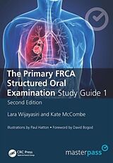 Couverture cartonnée The Primary FRCA Structured Oral Exam Guide 1 de Lara Wijayasiri, Kate McCombe