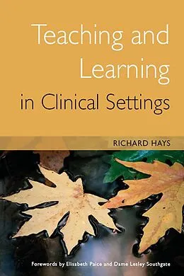 E-Book (pdf) Teaching and Learning in Clinical Settings von Richard Hays