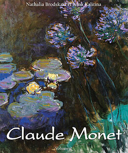 E-Book (pdf) Claude Monet: Vol 2 von Nathalia Brodskaïa, Nina Kalitina