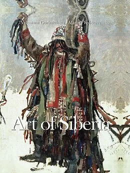 E-Book (epub) Art of Siberia von Valentina Gorbatcheva, Marina Federova