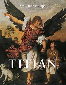 E-Book (epub) Titian von Claude Phillips