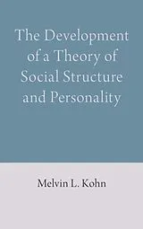 Fester Einband The Development of a Theory of Social Structure and Personality von Kohn Melvin L.