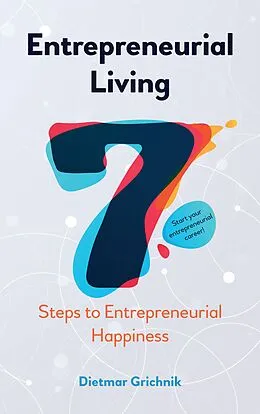 E-Book (pdf) Entrepreneurial Living von Dietmar Grichnik