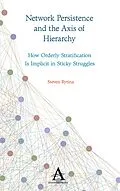 E-Book (epub) Network Persistence and the Axis of Hierarchy von Steven Rytina