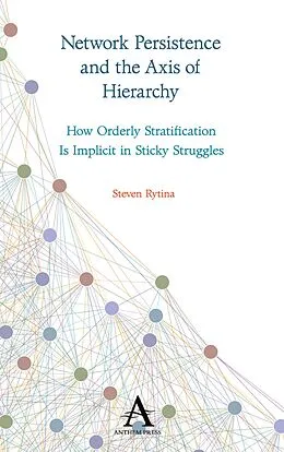 E-Book (epub) Network Persistence and the Axis of Hierarchy von Steven Rytina
