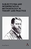 E-Book (pdf) Subjectivism and Interpretative Methodology in Theory and Practice von Fu-Lai Tony Yu