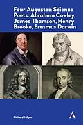 E-Book (pdf) Four Augustan Science Poets: Abraham Cowley, James Thomson, Henry Brooke, Erasmus Darwin von Richard Hillyer