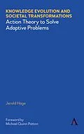 E-Book (epub) Knowledge Evolution and Societal Transformations von Jerald Hage