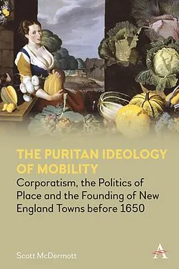 E-Book (epub) The Puritan Ideology of Mobility von Scott McDermott