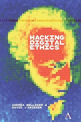 E-Book (epub) Hacking Digital Ethics von David J. Krieger, Andréa Belliger