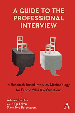 E-Book (epub) A Guide to the Professional Interview von Geir-Egil Løken, Svein Tore Bergestuen, Asbjørn Rachlew