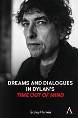 eBook (epub) Dreams and Dialogues in Dylan's "Time Out of Mind" de Graley Herren