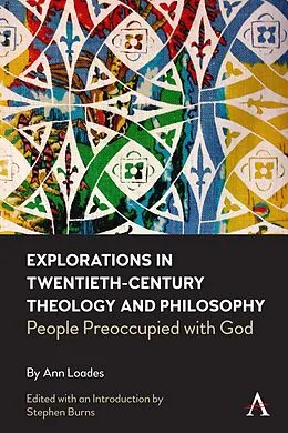 E-Book (epub) Explorations in Twentieth-century Theology and Philosophy von Ann Loades