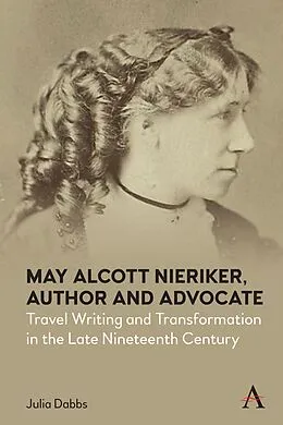 E-Book (epub) May Alcott Nieriker, Author and Advocate von Julia Dabbs