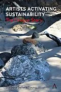 E-Book (epub) Artists Activating Sustainability von Barbara Sellers-Young