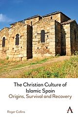 Livre Relié The Christian Culture of Islamic Spain de Roger Collins