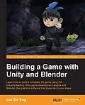 E-Book (epub) Building a Game with Unity and Blender von Lee Zhi Eng
