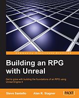 E-Book (epub) Building an RPG with Unreal 4.x von Steve Santello, Alan R. Stagner