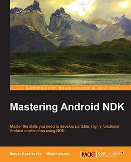 E-Book (epub) Mastering Android NDK von Sergey Kosarevsky