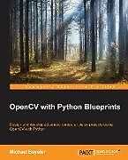 Couverture cartonnée OpenCV with Python Blueprints de Michael Beyeler