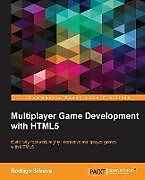 Couverture cartonnée Multiplayer Game Development with HTML5 de Rodrigo Silveira