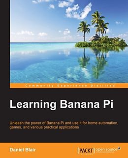 E-Book (pdf) Learning Banana Pi von Daniel Blair