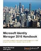 Kartonierter Einband Microsoft Identity Manager 2016 Handbook von David Steadman, Jeff Ingalls