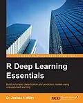 E-Book (pdf) R Deep Learning Essentials von Joshua F. Wiley