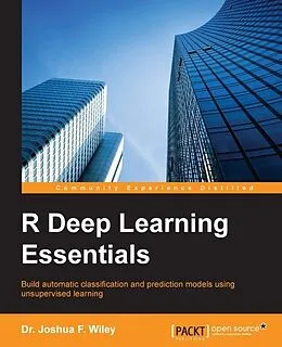 E-Book (pdf) R Deep Learning Essentials von Joshua F. Wiley