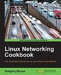 E-Book (pdf) Linux Networking Cookbook von Gregory Boyce