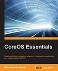 E-Book (pdf) CoreOS Essentials von Rimantas Mocevicius