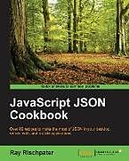 Couverture cartonnée JavaScript JSON Cookbook de Ray Rischpater