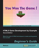 Kartonierter Einband HTML5 Game Development by Example Beginner's Guide - Second Edition von Thomas Mak