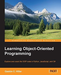 E-Book (epub) Learning Object-Oriented Programming von Gaston C. Hillar