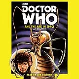 Audio CD (CD/SACD) Doctor Who and the Ark in Space von Marter Ian