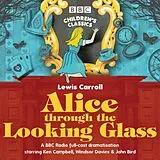Audio CD (CD/SACD) Alice Through the Looking Glass von Stephen Wyatt, Lewis Carroll, Lewis Carroll