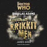 Audio CD (CD/SACD) Doctor Who and the Krikkitmen von Douglas Adams, James Goss