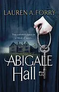 E-Book (epub) Abigale Hall von Lauren A. Forry