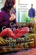 ePUB The Week I Ruined My Life von Caroline Grace-Cassidy