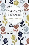 Kartonierter Einband The White Bird Passes von Kesson Jessie
