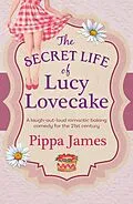 E-Book (epub) The Secret Life of Lucy Lovecake von Pippa James