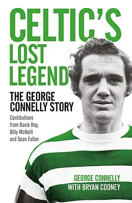 E-Book (epub) Celtic's Lost Legend von Bryan Cooney, George Connelly