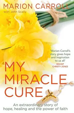 E-Book (epub) My Miracle Cure von John Scally, Marion Carroll