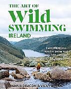 Livre Relié The Art of Wild Swimming: Ireland de Anna Deacon, Allan Vicky