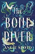 Livre Relié The Bone Diver de Angie Spoto