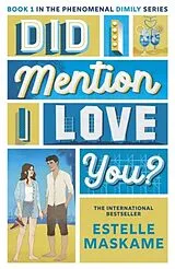 Poche format B Did I Mention I Love You von Estelle Maskame