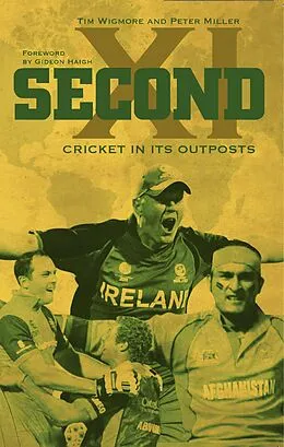 E-Book (epub) Second XI von Tim Wigmore, Peter Miller, Gideon Haigh