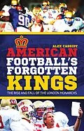 E-Book (epub) American Football's Forgotten Kings von Alex Cassidy
