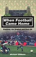 E-Book (epub) When Football Came Home von Michael Gibbons